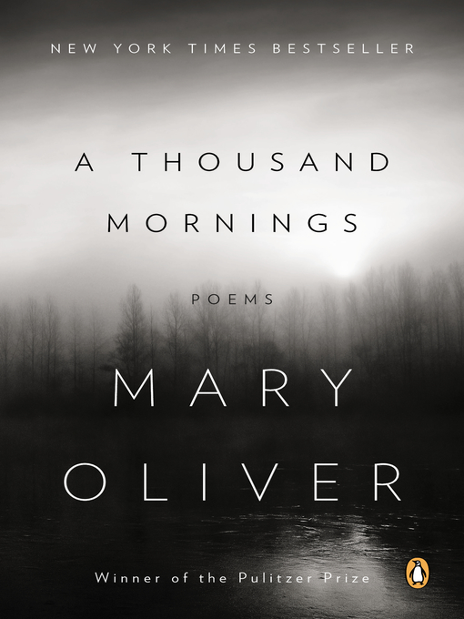 Title details for A Thousand Mornings by Mary Oliver - Available